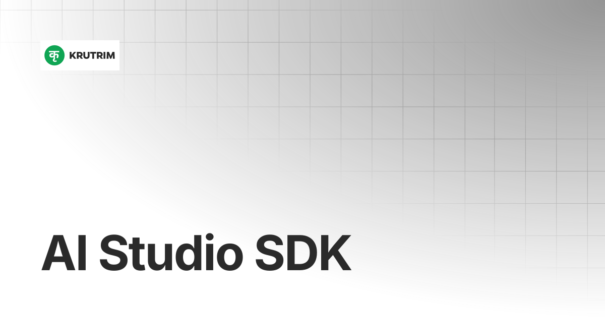 AI Studio SDK | Krutrim Cloud Documentation